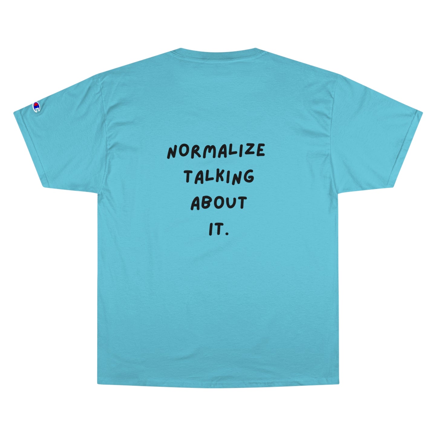 Normalize Mental Health - Champion Tee