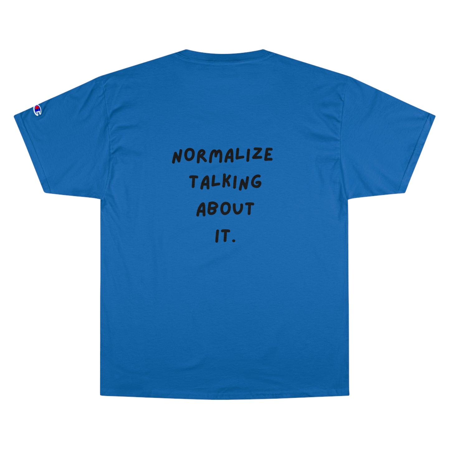 Normalize Mental Health - Champion Tee